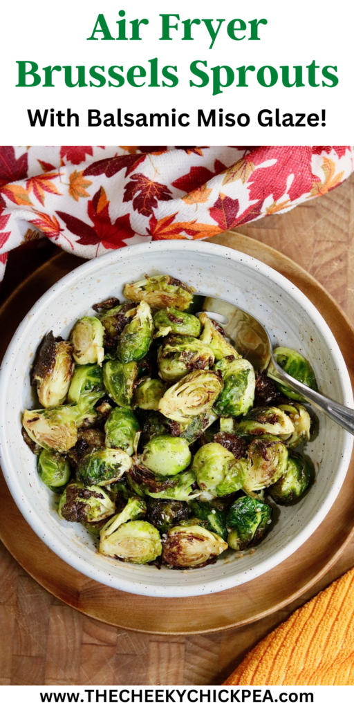 air fryer Brussels sprouts in a bowl tossed worth balsamic miso glaze